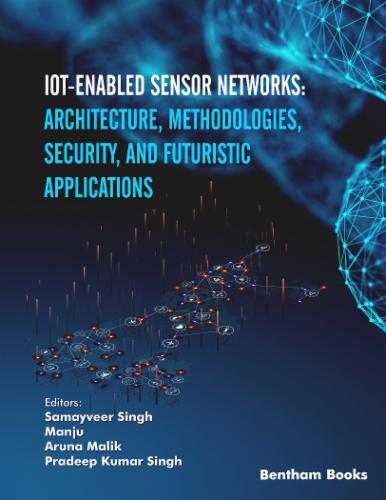 IoT-enabled Sensor Networks: Architecture, Methodologies, Security, and Futuristic Applications