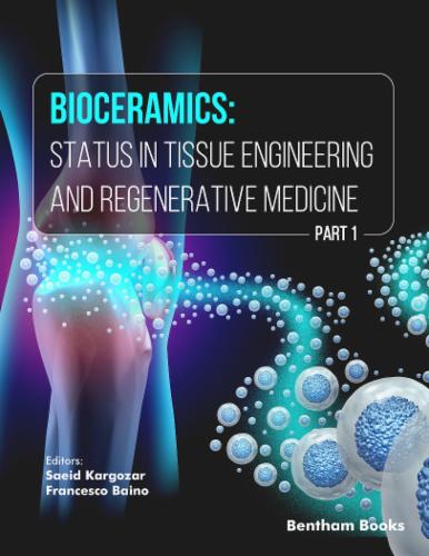 Bioceramics: Status in Tissue Engineering and Regenerative Medicine (Part 1)