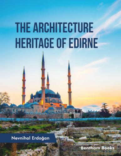 The Architecture Heritage of Edirne