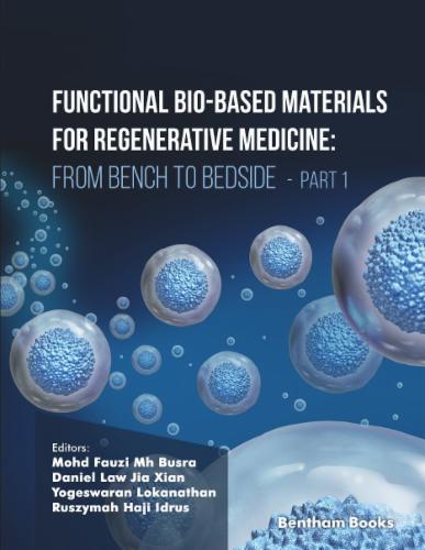 Functional Bio-based Materials for Regenerative Medicine: From Bench to Bedside (Part 1)