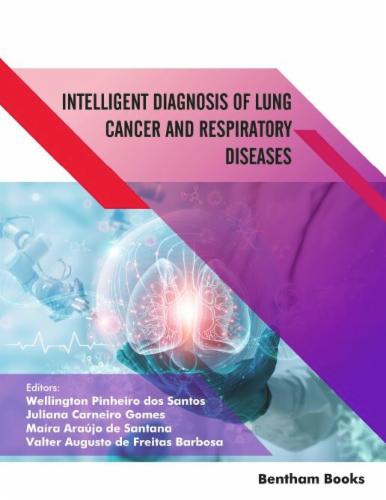 Intelligent Diagnosis of Lung Cancer and Respiratory Diseases: Volume 1