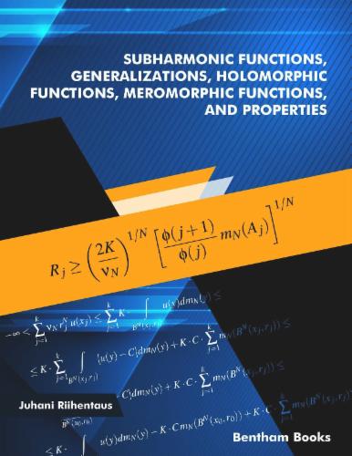 Subharmonic Functions Generalizations Holomorphic Functions Meromorphic Functions and Properties.