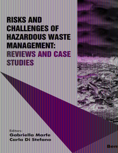 Risks and Challenges of Hazardous Waste Management: Reviews and Case Studies