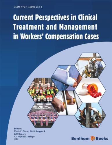 Current Perspectives in Clinical Treatment & Management in Worker's Compensation Cases