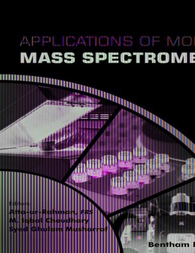 Applications of Modern Mass Spectrometry: Volume 1