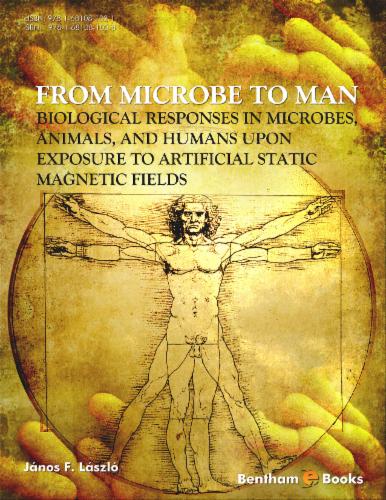From Microbe to Man Biological Responses in Microbes Animals and Humans upon Exposure to Artificial Static Magnetic Fields