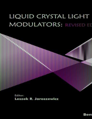 Liquid Crystal Light Modulators: Revised Edition