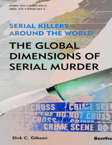 Serial Killers Around the World: The Global Dimensions of Serial Murder