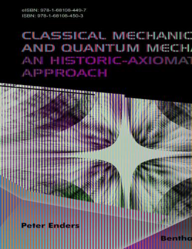 Classical Mechanics and Quantum Mechanics: An Historic-Axiomatic Approach