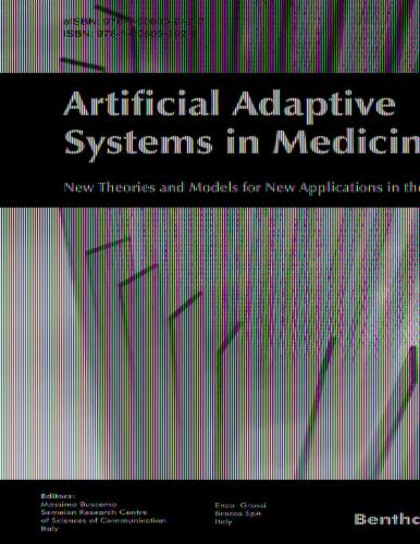 Artificial Adaptive Systems in Medicine: New Theories and Models for New Applications in the Real World