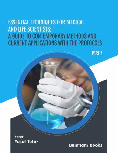 Essential Techniques for Medical and Life Scientists: A guide to contemporary methods and current applications with the protocols: Part 2