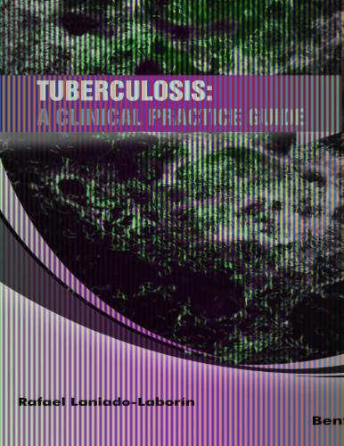 Tuberculosis: A Clinical Practice Guide