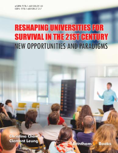 Reshaping Universities for Survival in the 21st Century: New Opportunities and Paradigms