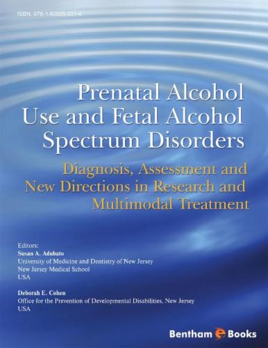 Prenatal Alcohol Use and Fetal Alcohol Spectrum Disorders: Diagnosis Assessment and New Directions in Research and Multimodal Treatment