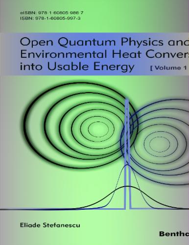 Open Quantum Physics and Environmental Heat Conversion into Usable Energy
