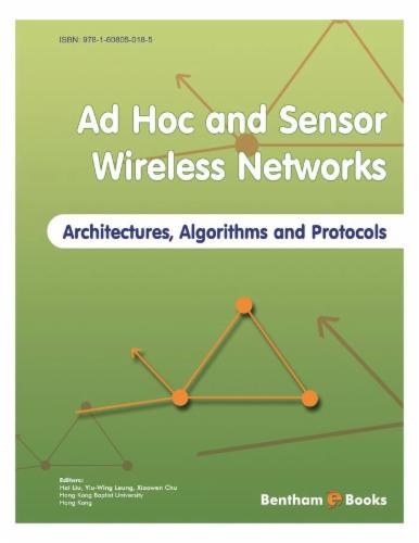 Ad Hoc and Sensor Wireless Networks: Architectures Algorithms and Protocols