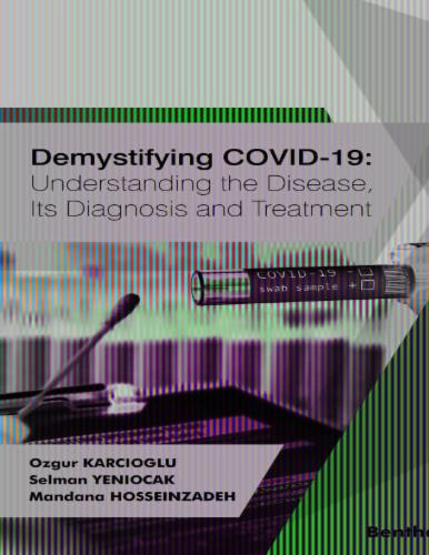 Demystifying COVID-19: Understanding the Disease Its Diagnosis and Treatment