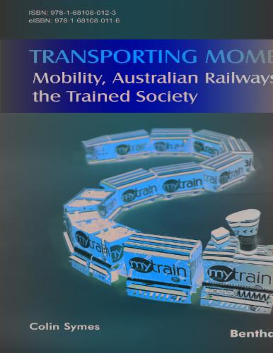 Transporting Moments: Mobility Australian Railways and the Trained Society