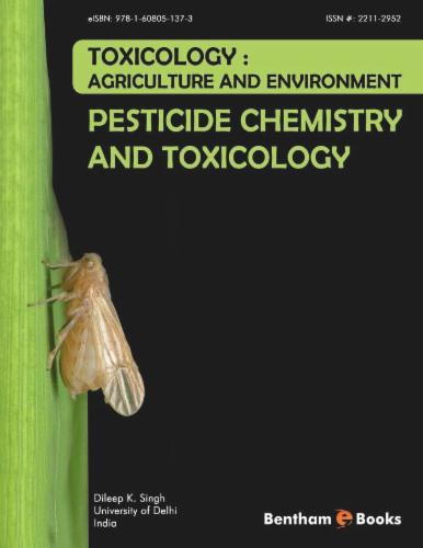 Toxicology: Agriculture And Environment: Pesticide Chemistry And Toxicology: Volume 1