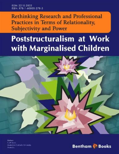 Poststructuralism at Work with Marginalised Children Rethinking Research and Professional Practices in Terms of Relationality Subjectivity and Power