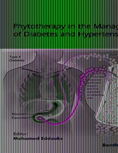 Phytotherapy in the Management of Diabetes and Hypertension: Volume 4