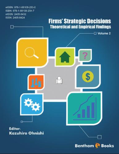 Firms` Strategic Decisions: Theoretical and Empirical Findings: Volume 2