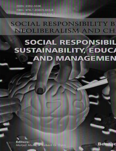 Social Responsibility Beyond Neoliberalism and Charity Volume 2: Social Responsibility - Sustainability Education and Management