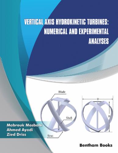 Vertical Axis Hydrokinetic Turbines: Numerical and Experimental Analyses