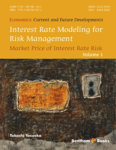 Economics: Current and Future Developments Interest Rate Modeling for Risk Management: Market Price of Interest Rate Risk