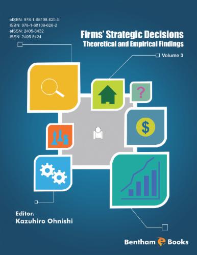 Firms' Strategic Decisions: Theoretical and Empirical Findings: Volume 3