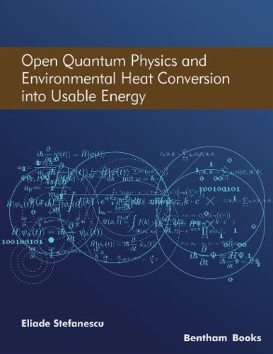 Open Quantum Physics and Environmental Heat Conversion into Usable Energy