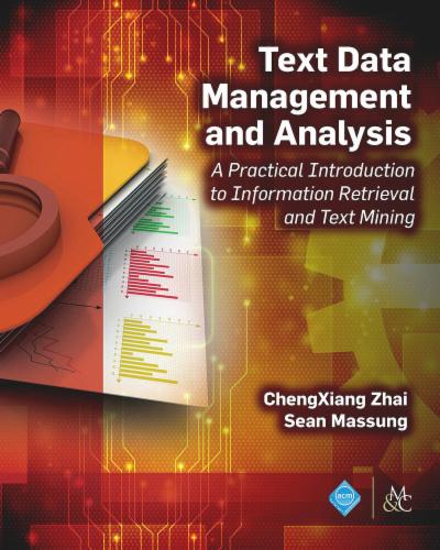 Text Data Management and Analysis