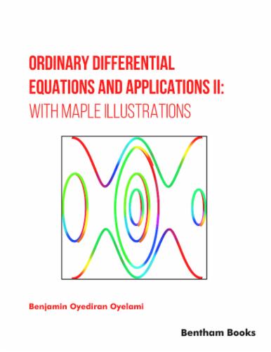 Ordinary Differential Equations and Applications II: with Maple Illustrations