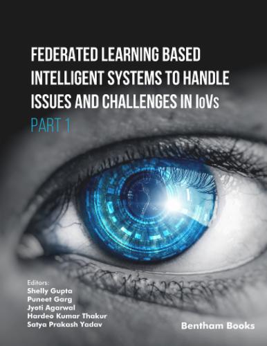 Federated Learning Based Intelligent Systems to Handle Issues and Challenges in IoVs (Part 1)