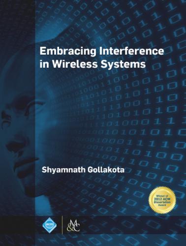 Embracing Interference in Wireless Systems