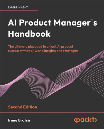 AI Product Manager's Handbook