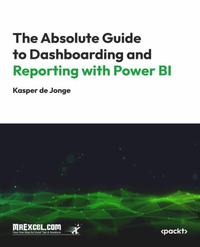 The Absolute Guide to Dashboarding and Reporting with Power BI