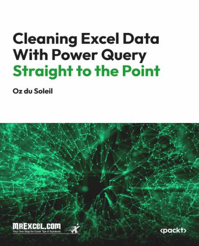 Cleaning Excel Data With Power Query Straight to the Point
