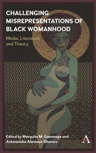 Challenging Misrepresentations of Black Womanhood