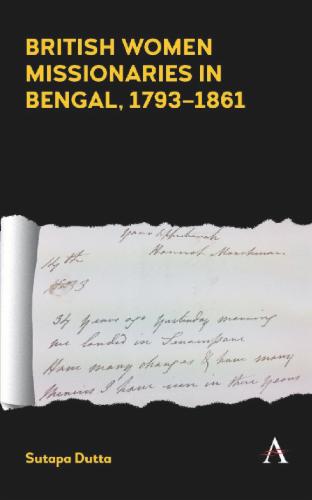 British Women Missionaries in Bengal, 1793–1861