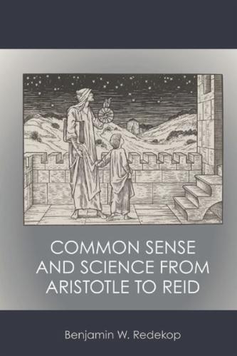 Common Sense and Science from Aristotle to Reid