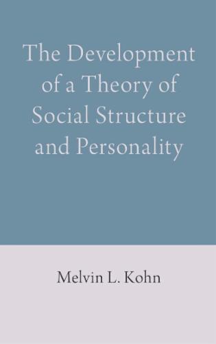 The Development of a Theory of Social Structure and Personality