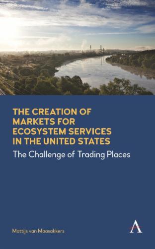 The Creation of Markets for Ecosystem Services in the United States