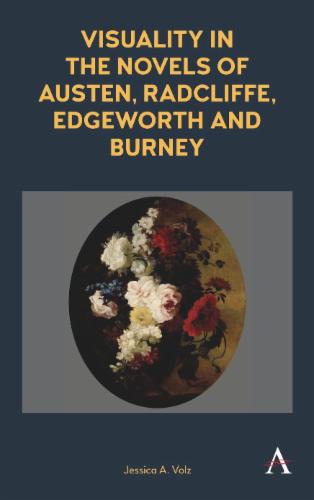 Visuality in the Novels of Austen, Radcliffe, Edgeworth and Burney