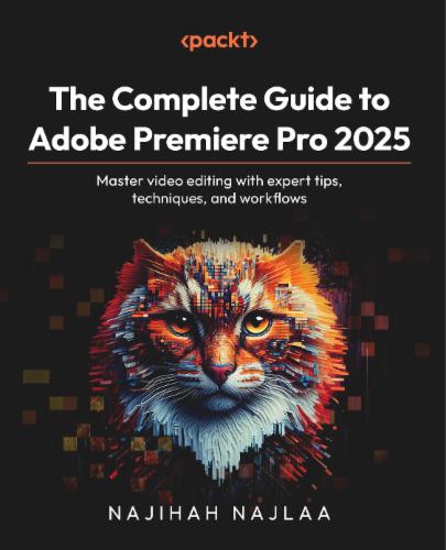 The Complete Guide to Adobe Premiere Pro 2025's Cover Image