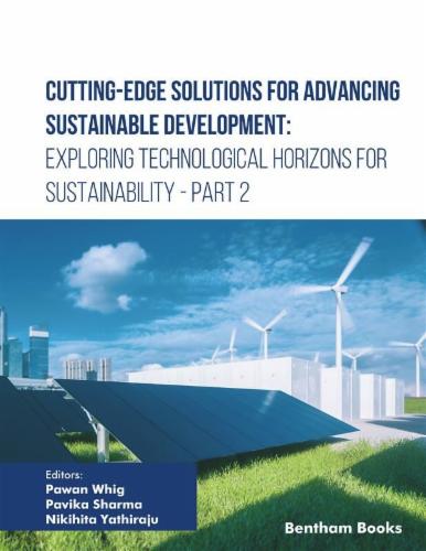 Cutting-Edge Solutions for Advancing Sustainable Development: Exploring Technological Horizons for Sustainability - Part 2
