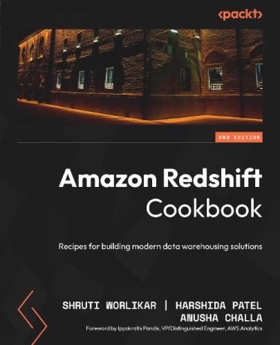 Amazon Redshift Cookbook