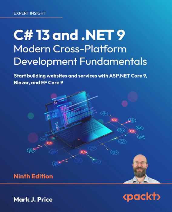 C# 12 and .NET 8 – Modern Cross-Platform Development