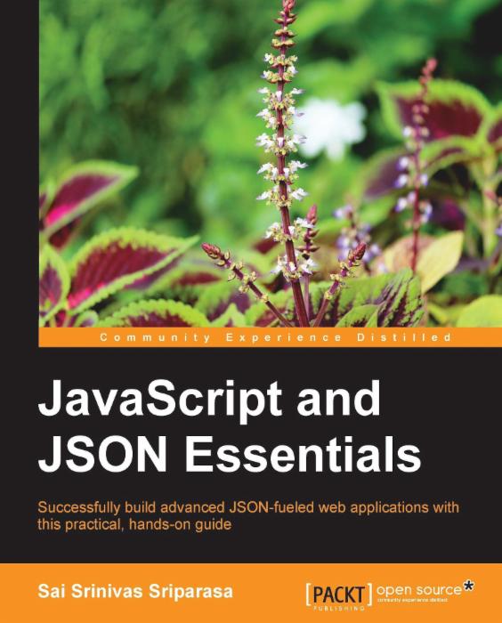 javascript and json essentials build light weight -... JavaScript and JSON Essentials