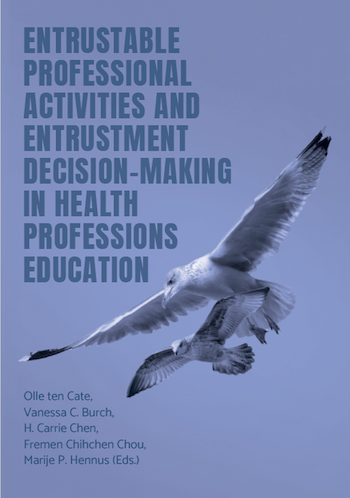 Entrustable Professional Activities and Entrustment Decision-Making in Health Professions Education